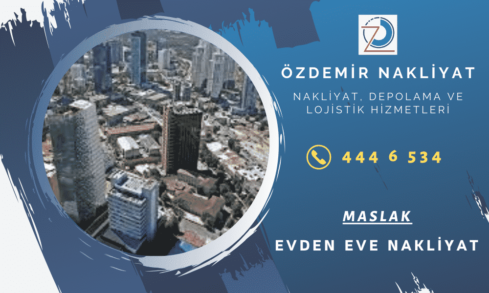 maslak evden eve nakliyat 444 6 534 asansorlu ozdemir nakliyat